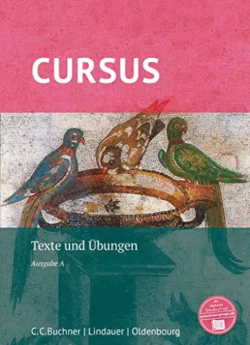 Cursus - Ausgabe A, Latein als 2. Fremdsprache: Texte und Übungen - Latein lernen mit Cursus - Ausgabe A: Umfangreiche Texte und Übungen für effektives Lernen und vertieftes Sprachverständnis.
