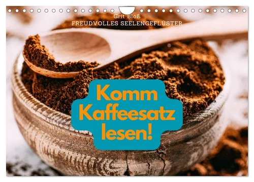 Komm Kaffeesatz lesen! (Wandkalender 2026 DIN A4 quer), CALVENDO Monatskalender