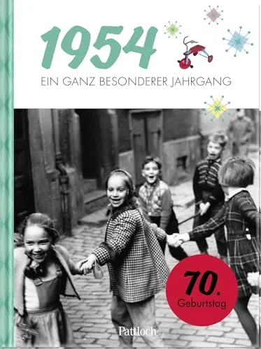 - Ein ganz besonderer Jahrgang: Jahrgangsbuch zum 70. Geburtstag | Mit historischen Fotos und Fakten aus Politik und Kultur (Jahrgangsbücher zum Geburtstag) 1954