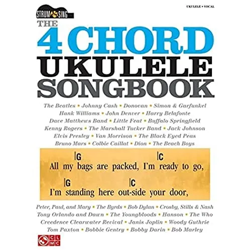 The 4 Chord Ukulele Songbook (Strum & Sing)