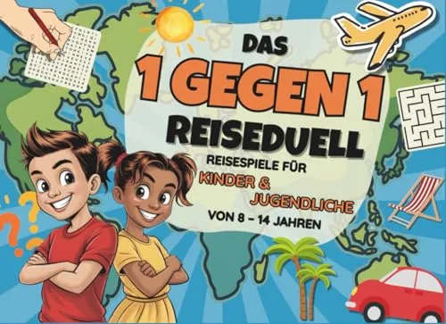 Das 1 gegen 1 Reiseduell: Reisespiele für Kinder & Jugendliche von 8 – 14 Jahren. Beschäftigungen im Urlaub nur mit Stift und Papier. Ideal für Autofahrten oder im Flugzeug