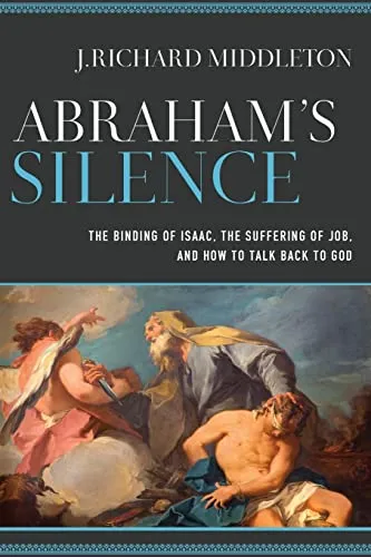 Produktbild Abraham's Silence: The Binding of Isaac, the Suffering of Job, and How to Talk Back to God