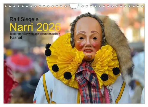 Narri 2026 Bilder der Schwäbisch-Alemannischen Fasnet - Wandkalender - Organizer mit 12 hochwertigen Bildern der traditionellen Fasnet, ideal für Kulturinteressierte und als Geschenk für jeden Anlass.
