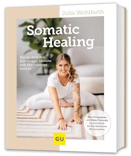 Somatic Healing: Befreiung von Schmerzen und Erschöpfung - Medizin: Entdecke die transformative Kraft der somatischen Heilung zur Linderung von Schmerzen und zur Wiederherstellung deines Wohlbefindens.