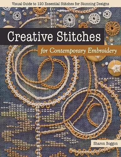 Sharon Boggon Creative Stitches for Contemporary Embro (Taschenbuch) (US IMPORT)