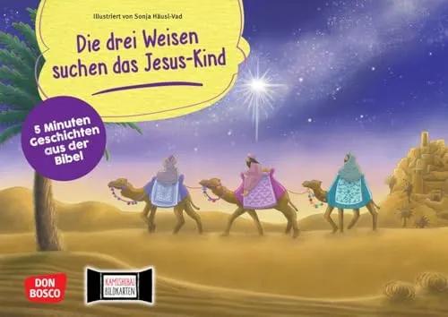 Die drei Weisen suchen das Jesus-Kind. Kamishibai Bildkartenset: 5 Minuten Geschichten aus der Bibel. Die christliche Weihnachtsgeschichte für Krippe, Kita und Kinderkirche. Mit Textvorlage.