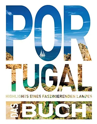 KUNTH Portugal: Das Buch über Highlights eines faszinierenden Landes - Reisefotografie Europa, entdecken Sie die faszinierenden Höhepunkte Portugals mit beeindruckenden Bildern und inspirierenden Geschichten.