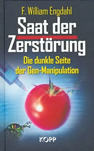 Produktbild Saat der Zerstörung: Die dunkle Seite der Gen-Manipulation