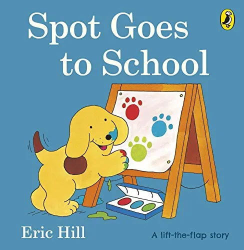 Spot Goes to School: A lift-the-flap board book for toddlers (Spot - Original Lift The Flap)