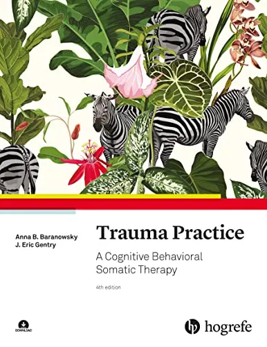 Produktbild Trauma Practice: A Cognitive Behavioral Somatic Therapy
