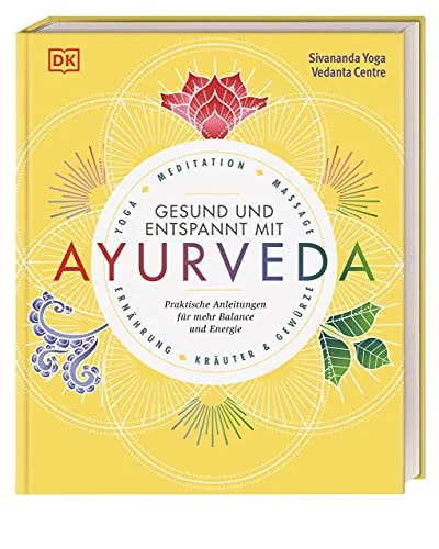 Gesund und entspannt mit Ayurveda: Praktische Anleitung für mehr Balance und Energie - Motivation für Job & Karriere - Entdecken Sie die transformative Kraft von Ayurveda für mehr Energie und innere Balance.