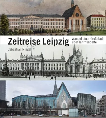 Zeitreise Leipzig: Vom Wandel einer Stadt über die Jahrhunderte - Entdecken Sie die faszinierende Geschichte Leipzigs in diesem Buch. Perfekt für Geschichtsinteressierte und Stadtliebhaber, die mehr über die Entwicklung dieser einzigartigen Stadt erfahren möchten.