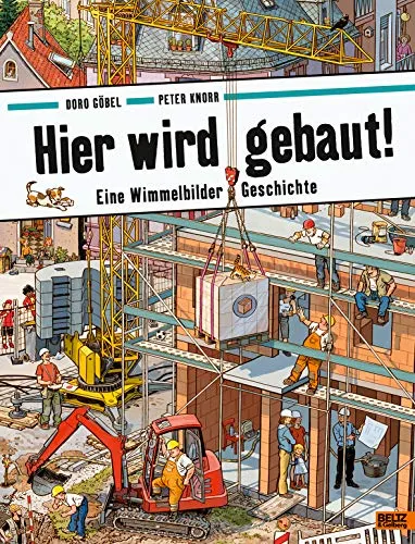 Hier wird gebaut!: Eine Wimmelbilder-Geschichte. Vierfarbiges Pappbilderbuch