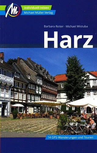 REISEFÜHRER HARZ, Goslar Brocken Thale Hahnenklee 2022/23, Michael Müller Verlag