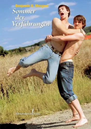 Sommer der Verführungen: Ein homoerotischer Roman