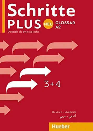 Schritte plus Neu 3+4: Deutsch als Zweitsprache / Glossar Deutsch-Arabisch