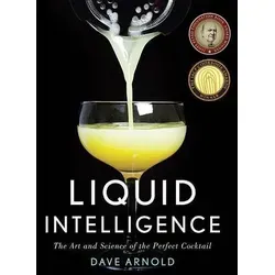 Liquid Intelligence: Innovative Cocktail Techniques von W. W. Norton & Company