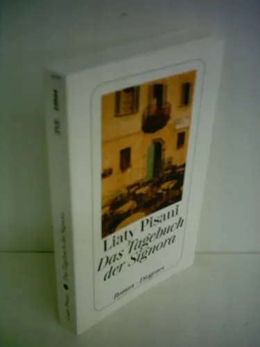 Das Tagebuch der Signora: Roman