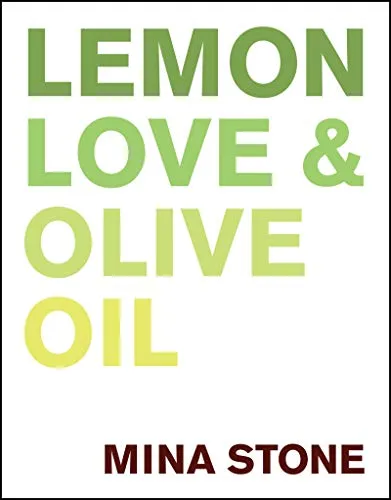 Lemon, Love & Olive Oil von Mina Stone