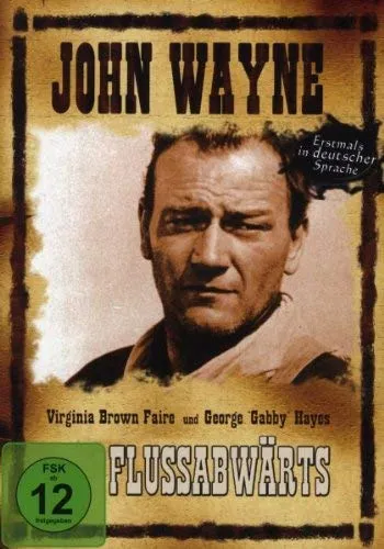 John Wayne: Flussabwärts