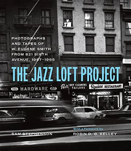 The Jazz Loft Project: W. Eugene Smith's Captivating Photographs and Tapes - Individuelle Fotografen Monographien, entdecken Sie die faszinierenden Aufnahmen und Tondokumente von W. Eugene Smith aus den 1950er Jahren.
