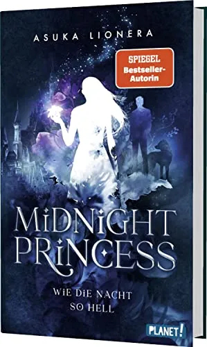 Midnight Princess 1: Wie die Nacht so hell: High Romantasy mit Fae, Enemies to Lovers und einem dunklen Fluch | Hochwertige Schmuckausgabe! (1)