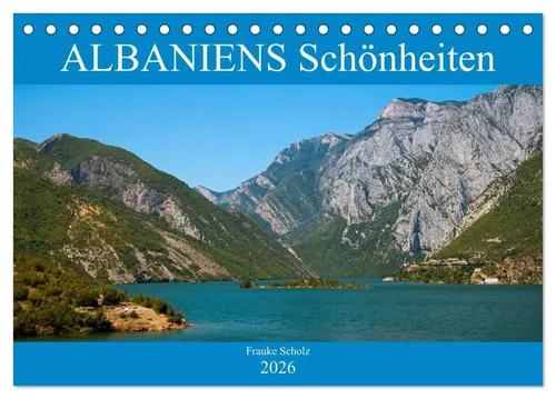 Frauke Scholz | ALBANIENS Schönheiten (Tischkalender 2026 DIN A5 quer),...