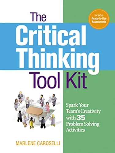Produktbild The Critical Thinking Toolkit: Spark Your Team's Creativity with 35 Problem Solving Activities