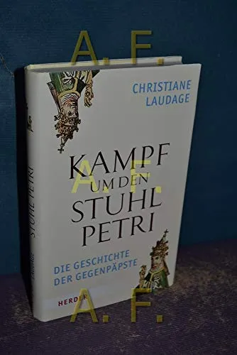 Kampf um den Stuhl Petri: Die Geschichte der Gegenpäpste