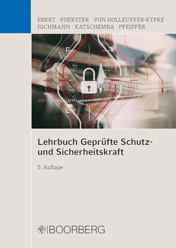 Lehrbuch Geprüfte Schutz- und Sicherheitskraft - Umfassendes Lehrbuch für angehende Sicherheitskräfte, ideal zur Vorbereitung auf die Prüfung und zur Vertiefung rechtlicher Grundlagen im Sicherheitswesen.