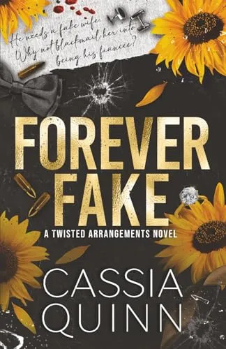 Produktbild Forever Fake: A Dark Mafia Fake Marriage Romance: A Dark Billionaire Fake Marriage Romance (Twisted Arrangements, Band 3)