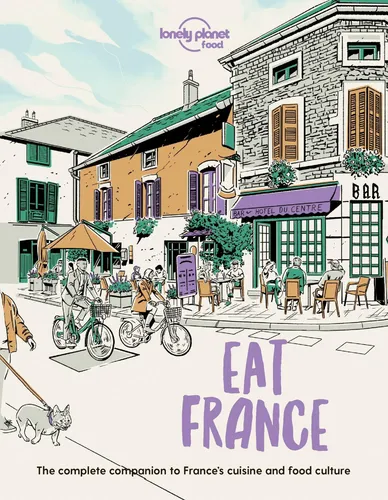 Produktbild Bridget Blair (u. a.) | Eat France | Buch | Englisch (2022) | Lonely Planet Food