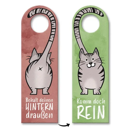 Komm doch rein oder Behalt deinen Hintern draußen - Türhänger mit grauer Katze