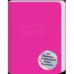 Zusammenarbeiten: Ein Wegweiser für den gemeinsamen Erfolg in pink von Kein & Aber