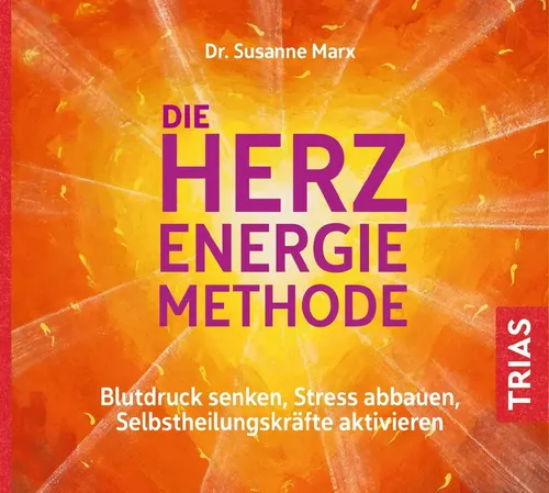 Susanne Marx | Die Herz-Energie-Methode | Audio-CD | Deutsch (2019) | 12 S.