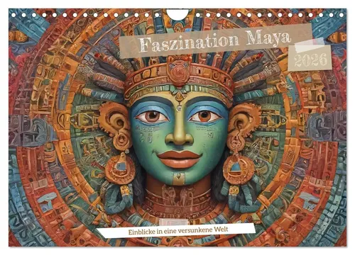 Faszination Maya: Einblicke in eine versunkene Welt (Wandkalender 2026) - Hochwertiger Wandkalender mit 12 beeindruckenden Motiven, ideal für die Gestaltung Ihrer Räume. Robuste Spiralbindung und umweltfreundliches Papier aus Deutschland.