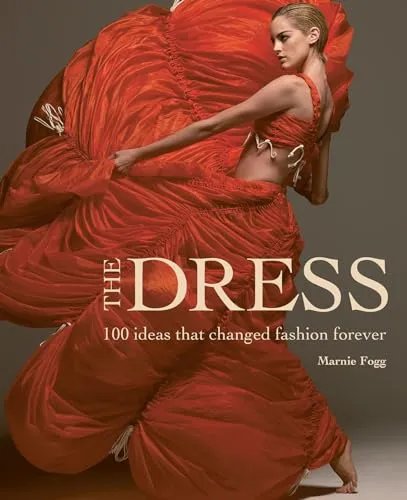 Produktbild The Dress: 100 Ideas That Changed Fashion Forever