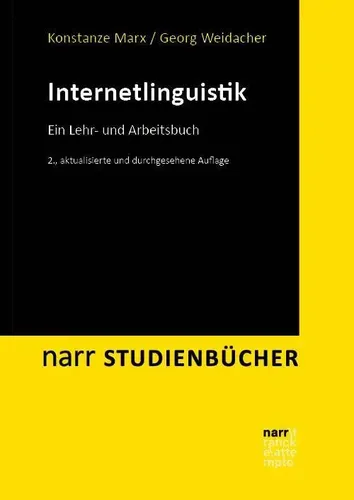 Internetlinguistik: Ein umfassendes Lehr- und Arbeitsbuch - Allgemeines & Lexika - Entdecken Sie die spannende Welt der Internetlinguistik mit aktuellen Forschungsergebnissen, Anwendungsbeispielen und Übungen für Seminare und Selbststudium.