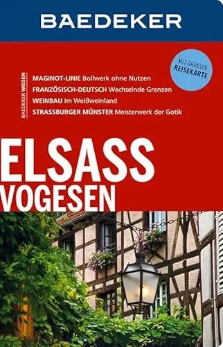Baedeker Reiseführer Elsass, Vogesen: mit GROSSER REISEKARTE