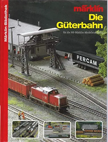 Die Güterbahn für die Märklin HO Modelleisenbahn