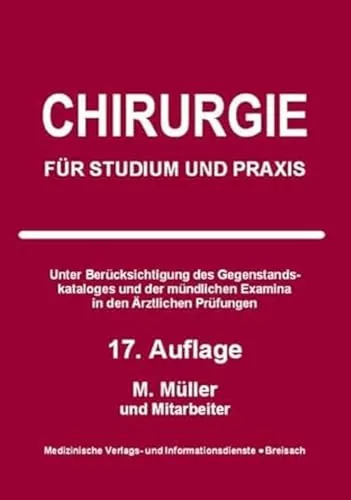 Chirurgie: Für Studium und Praxis - Lehrbuch für Medizinstudium, bietet umfassendes Wissen für angehende Chirurgen und praktische Anwendungen im Klinikalltag.