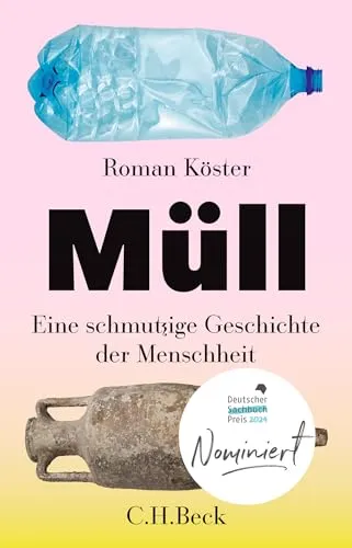 Müll: Eine schmutzige Geschichte der Menschheit - Fesselndes Buch über die Geschichte des Mülls, das wichtige Umweltfragen behandelt und zum Nachdenken anregt. Ideal für Leser, die sich für Nachhaltigkeit interessieren.