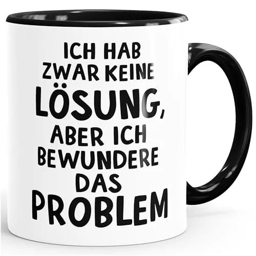 MoonWorks® Kaffee-Tasse mit Spruch Ich hab zwar keine Lösung aber ich bewundere das Problem Bürotasse lustige Kaffeebecher weiss Inner-Schwarz unisize