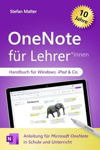 OneNote für Lehrer: Anleitung für Microsoft OneNote in Schule und Unterricht (Microsoft 365 für Lehrer)
