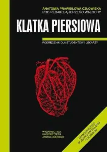 Anatomia prawidłowa człowieka Klatka piersiowa {prawidlowa czlowieka} WALOCHA