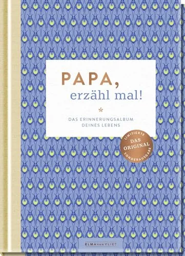 Papa, erzähl mal!: Das Erinnerungsalbum deines Lebens | Das Original. Hochwertige Sonderausgabe des Bestsellers (Elma van Vliet - Erzähl mal!-Reihe im Skandi-Design)