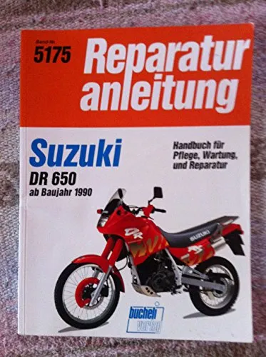 Suzuki DR 650 Handbuch: Pflege, Wartung und Reparatur
