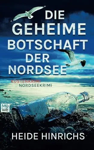 Die geheime Botschaft der Nordsee: Küstenkrimi - Nordseekrimi (Nordsee-Krimis mit Koopmann und Neuhof, Band 9)