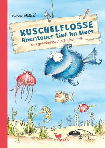 Kuschelflosse - Abenteuer tief im Meer - Das geheimnisvolle Zauber-Riff: Ein Buch zum Lesenlernen für Jungen und Mädchen ab 7 Jahren