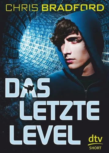 Das letzte Level: Rasanter Cyberthriller für Jugendliche - Unterhaltungsliteratur, packender Cyberthriller ab 12 Jahren mit spannender Handlung und fesselnden Charakteren.